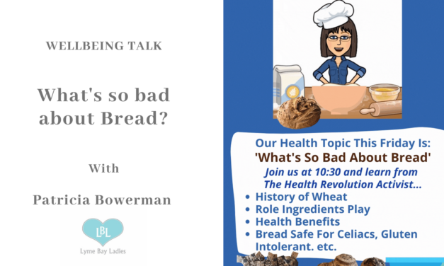 Wellbeing Talk – What’s so bad about Bread?